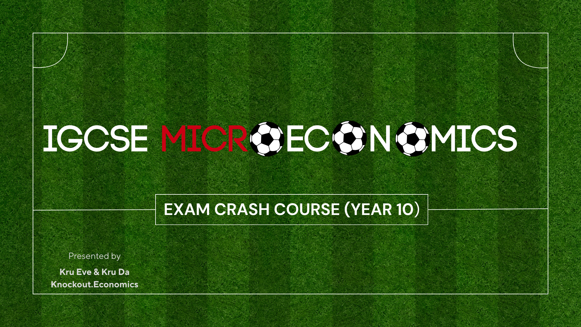 IGCSE MICROECONOMICS EXAM CRASH COURSE (YEAR 10)