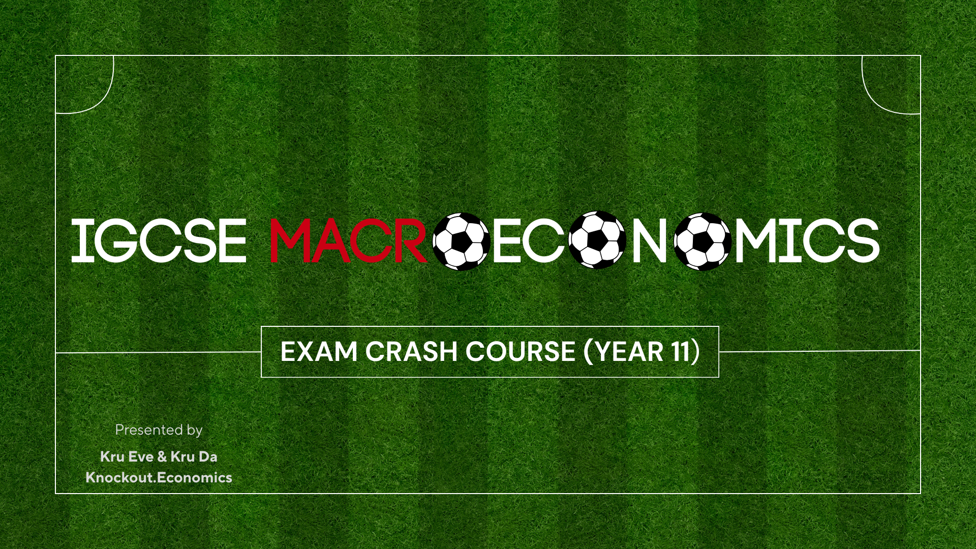 IGCSE MACROECONOMICS EXAM CRASH COURSE (YEAR 11)
